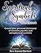 The Spiritual Symbols Workbook: Create your personal dictionary of intuitive, psychic and metaphysical symbols
