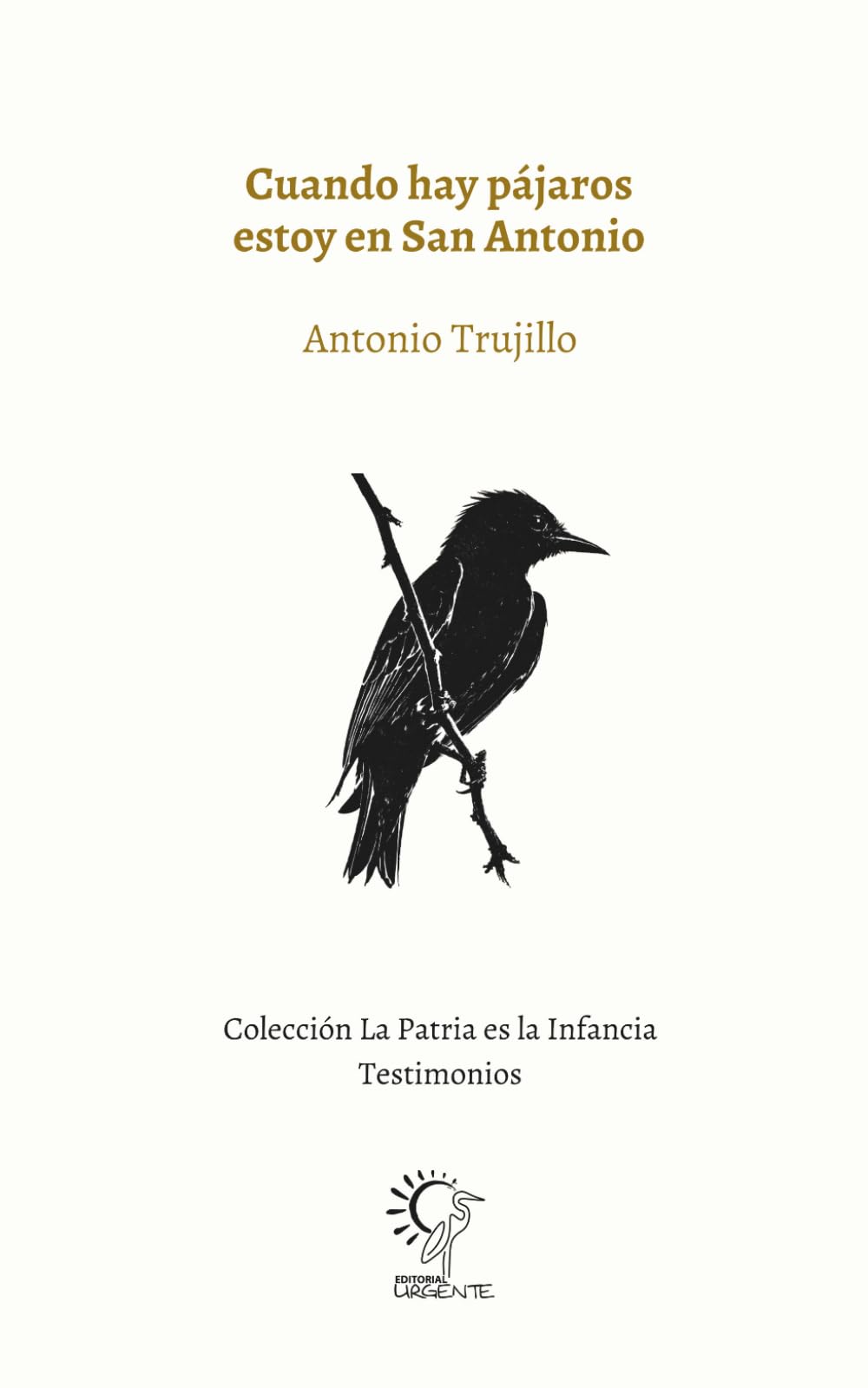 Cuando hay pájaros estoy en San Antonio