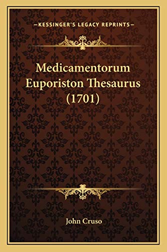 Medicamentorum Euporiston Thesaurus (1701) (Latin Edition)