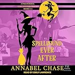 Cover of Spellbound Ever After: A Paranormal Cozy Mystery Box Set, Books 4-6