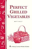  Perfect Grilled Vegetables: Storey\'s Country Wisdom Bulletin A-152 (Storey Country Wisdom Bulletin) (English Edition)