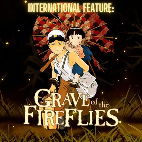 Page de couverture de International Feature: Grave of the Fireflies