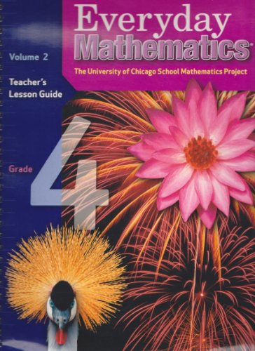 Everyday Mathematics, Grade 4: Teacher's Lesson Guide, Vol. 2