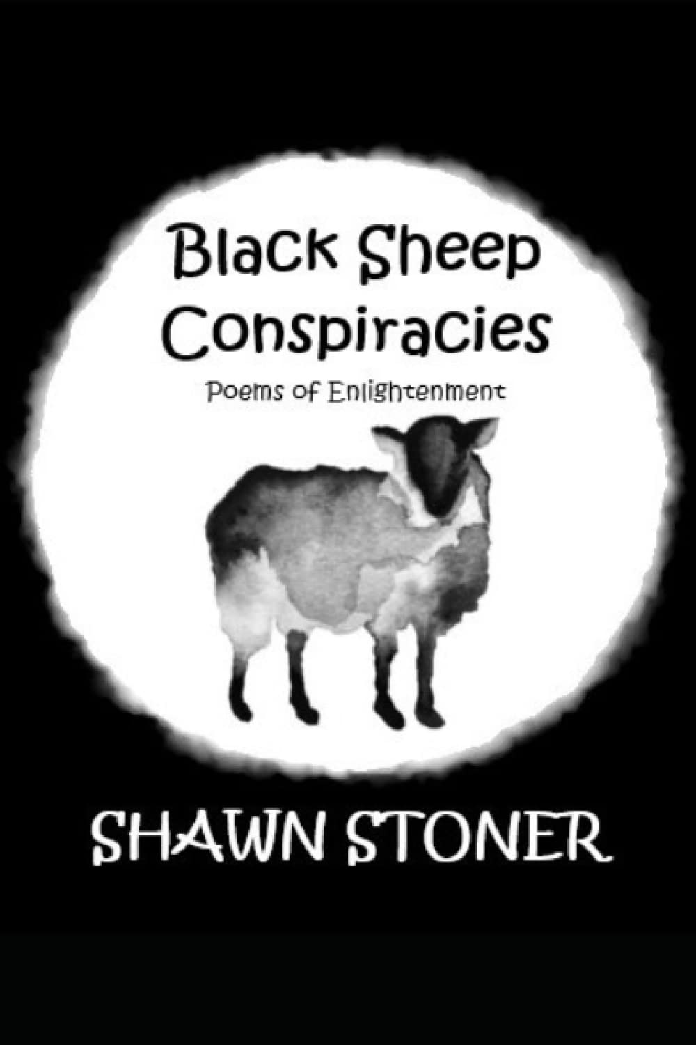 Black Sheep Conspiracies: Poems of Enlightenment