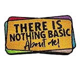 Patch Party Club There is Nothing Basic About Me Statement Badge, Iron-on Embroidered Patch, Cool Applique for Clothing, Siz