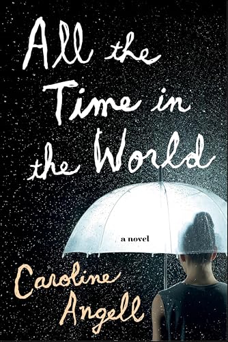 All the Time in the World: A Novel