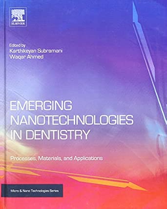 Emerging Nanotechnologies in Dentistry: Processes, Materials and Applications book cover