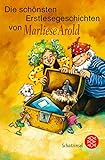  Die schönsten Erstlesegeschichten von Marliese Arold (Fischer Schatzinsel)