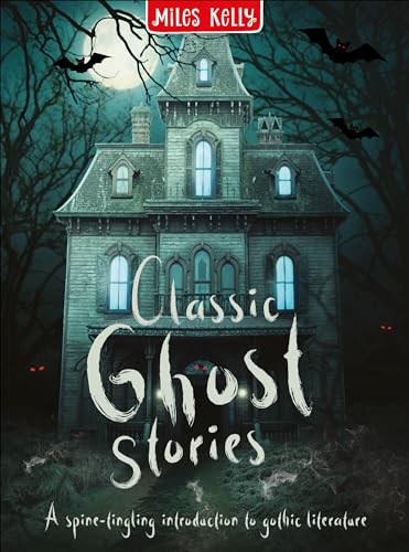 Classic Ghost Stories: A creepy collection of a dozen deliciously dark tales – for readers aged 9 and above.