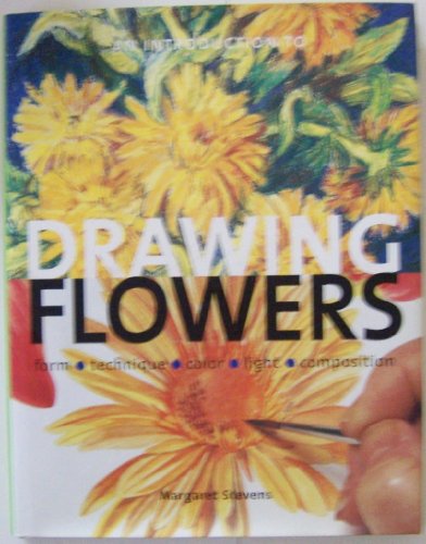 Introduction to Drawing Flowers: Form, Techniqu... 0785801596 Book Cover