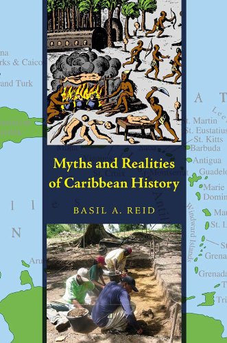 Myths and Realities of Caribbean History (Caribbean Archaeology and Ethnohistory)