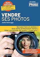 Vendre ses photos, 3ème édition augmentée 2355641013 Book Cover