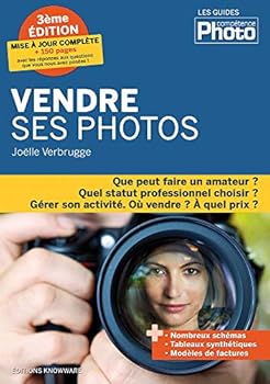 Paperback Vendre ses photos, 3ème édition augmentée [French] Book