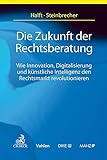 Die Zukunft der Rechtsberatung: Wie Innovation, Agilität und Digitalisierung den Rechtsmarkt revolutionieren