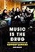 Music is the Drug: The Authorised Biography of The Cowboy Junkies