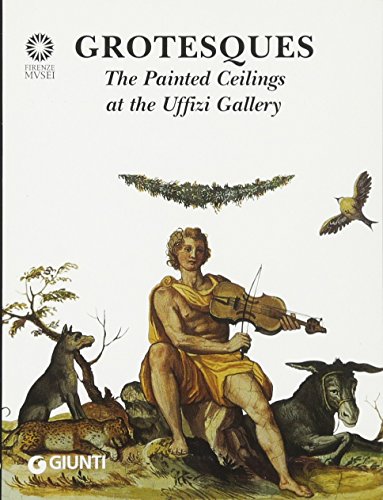 Grotesques. The Painted Ceilings At The Uffizi Gallery