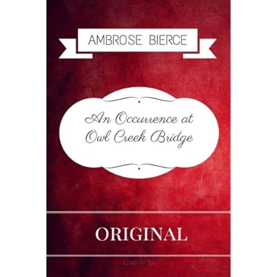 An Occurrence at Owl Creek Bridge