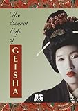 The Secret Life of Geisha [DVD]