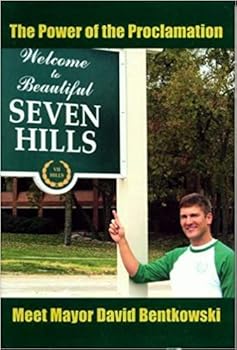 Hardcover The Power of Proclamation: Meet Mayor David Bentowski Book