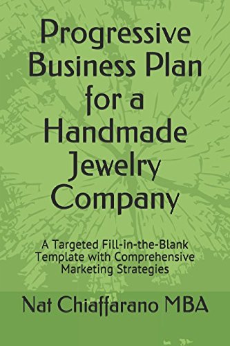 Progressive Business Plan for a Handmade Jewelry Company: A Targeted
