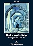  Die karmische Reise: Geburtshoroskope, Karma und Reinkarnation (Edition Astrodata)