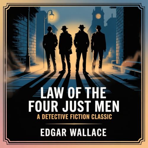 『Law of the Four Just Men : A Detective Fiction Classic』のカバーアート