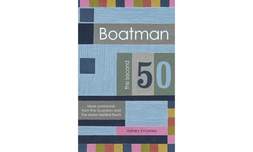 Boatman - The Second 50 : More Crosswords from the Guardian and the Stories Behind Them