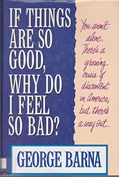 Hardcover If Things Are So Good, Why Do I Feel So Bad? Book