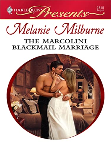 The Marcolini Blackmail Marriage (The Marcolini Men Book 1)