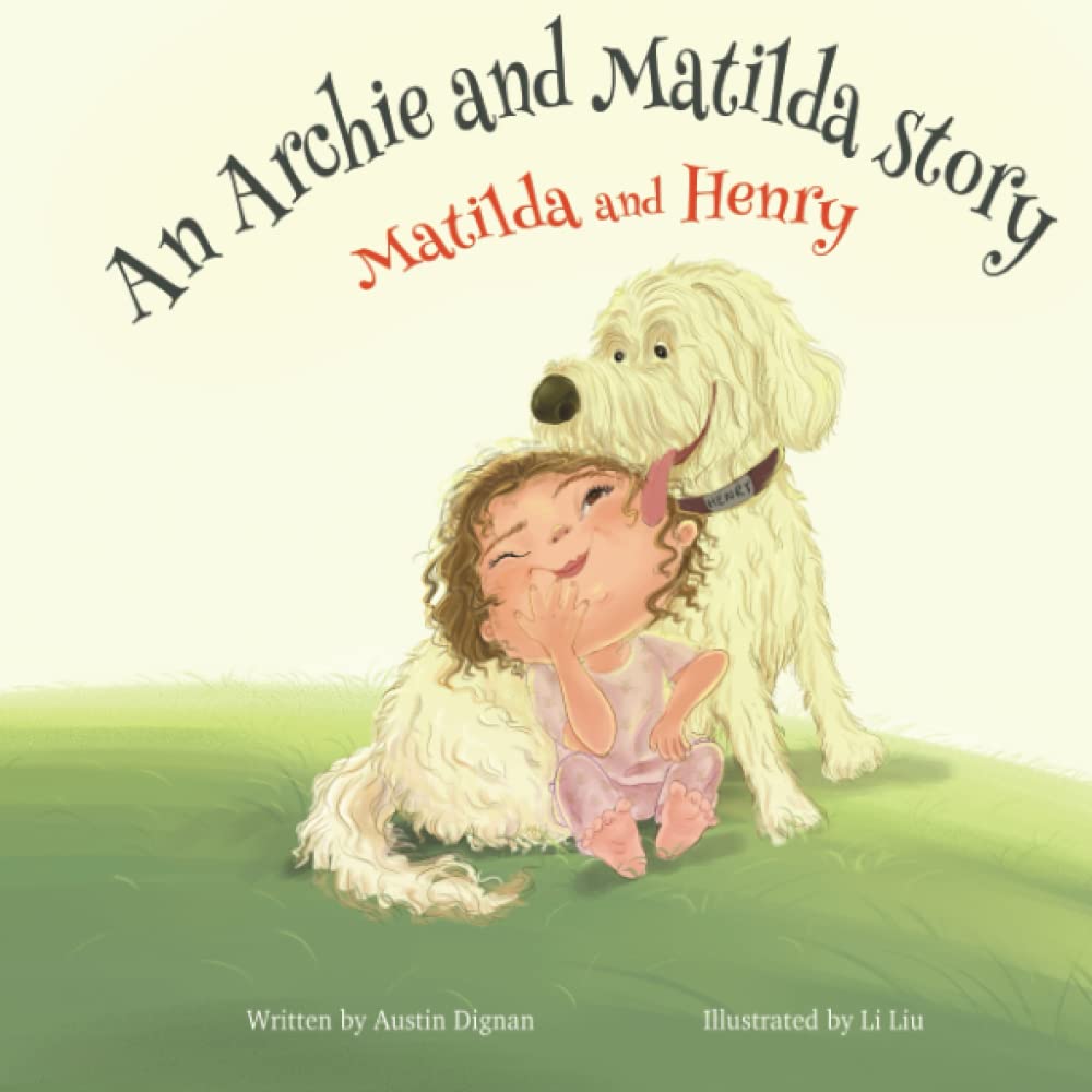 Matilda and Henry: An Archie and Matilda story (Archie, Matilda and Henry)