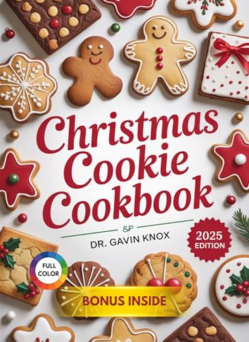 CHRISTMAS COOKIE COOKBOOK: Simple Christmas Cookies  Holiday Baking Ideas to Celebrate the Season (English Edition)