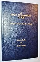 A Book of Mormon guide: A simple way to teach a friend 0842523650 Book Cover