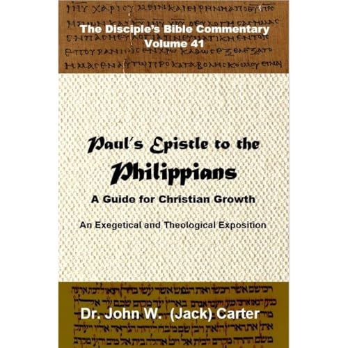 Paul's Epistle to the Philippians: A Guide for Christian Growth - John W. (Jack) Carter episode artwork
