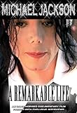 Jackson, Michael - A Remarkable Life Unauthorized