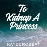 Cover of To Kidnap a Princess