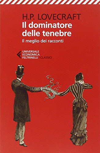 Il dominatore delle tenebre. Il meglio dei racconti Il dominatore delle tenebre. Il meglio dei racconti