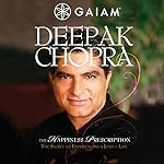 Cover of Deepak Chopra Happiness Prescription