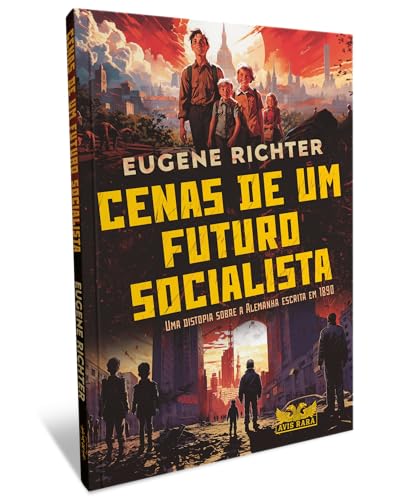 Cenas de um futuro socialista - Uma distopia sobre a Alemanha escrita em 1890