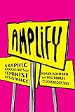 Amplify: Graphic Narratives of Feminist Resistance