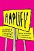 Amplify: Graphic Narratives of Feminist Resistance