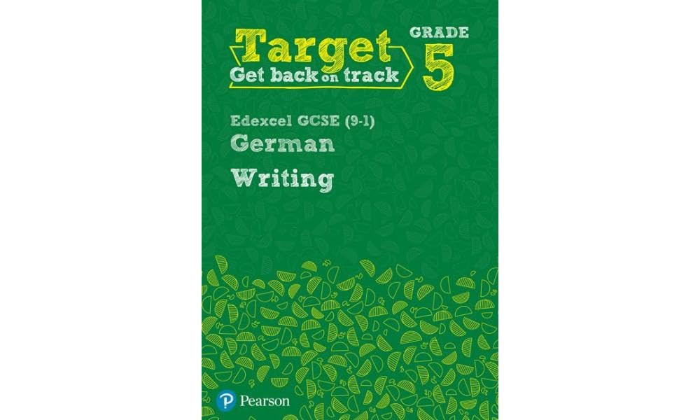 Target Grade 5 Writing Edexcel GCSE (9-1) German Workbook (Modern Foreign Language Intervention)