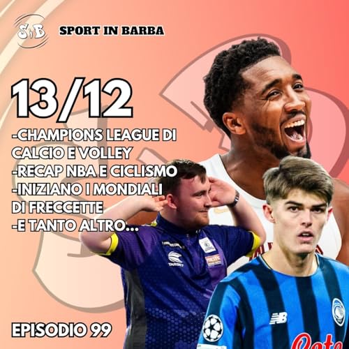 Page de couverture de Episodio 99 - CHAMPIONS LEAGUE di calcio e volley; i recap di BASKET e CICLISMO; al via il mondiale di DARTS
