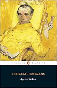 Against Nature (A Rebours) (Penguin Classics) book cover