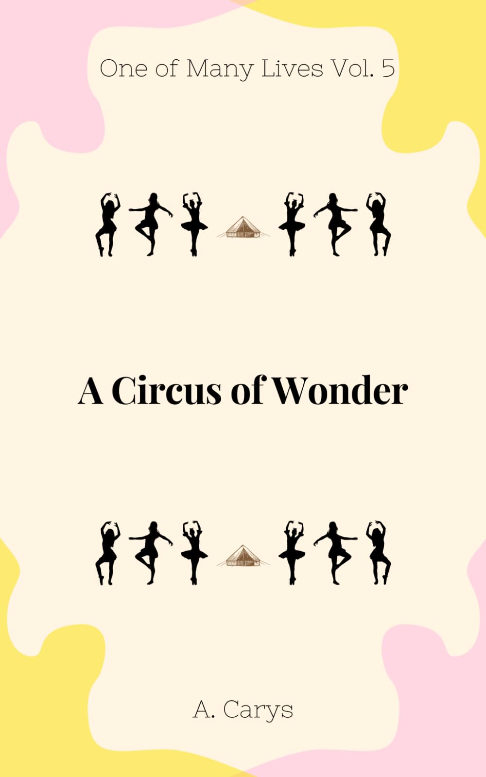 A Circus of Wonder (One Of Many Lives)
