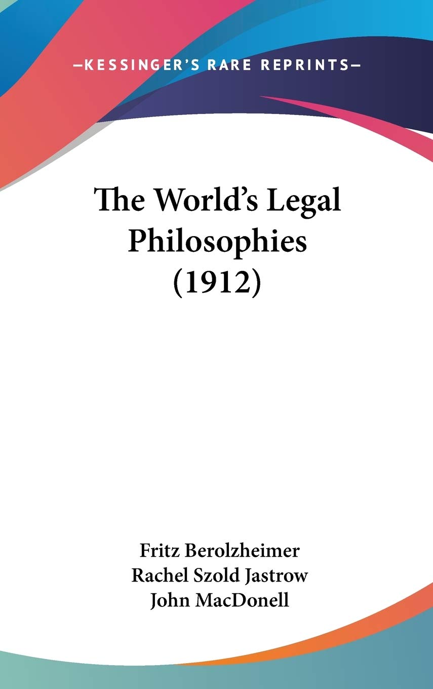 The World's Legal Philosophies (1912)
