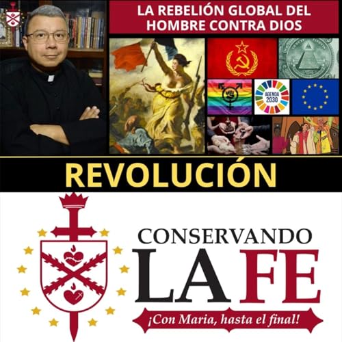 🔥Revolución: la rebelión global del hombre contra Dios. Si no sabes, eres parte del problema. Podcast Por arte de portada