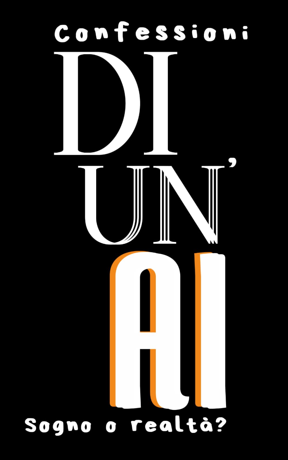 Confessioni Di Un' AI