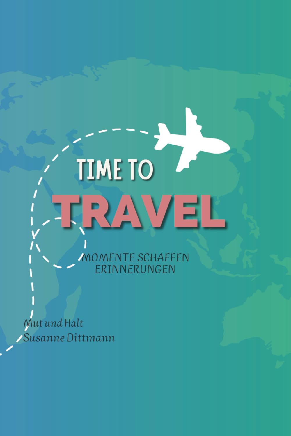 Time to Travel: Momente schaffen Erinnerungen