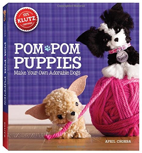 Pom-Pom Puppies (Klutz) by April Chorba (Box se... B011T84VW4 Book Cover