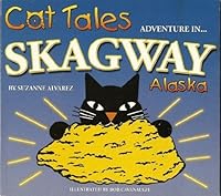 Cat Tales Adventure in Skagway Alaska 1930043317 Book Cover